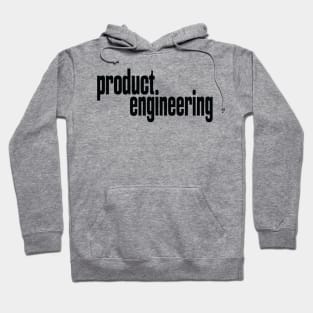 Product Engineering Product Engineer Hoodie